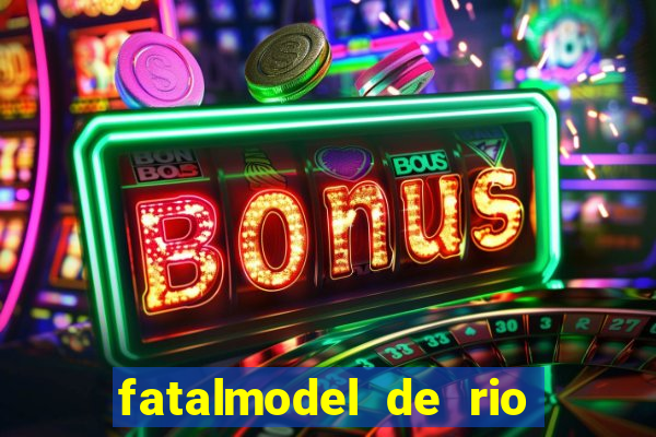 fatalmodel de rio claro sp